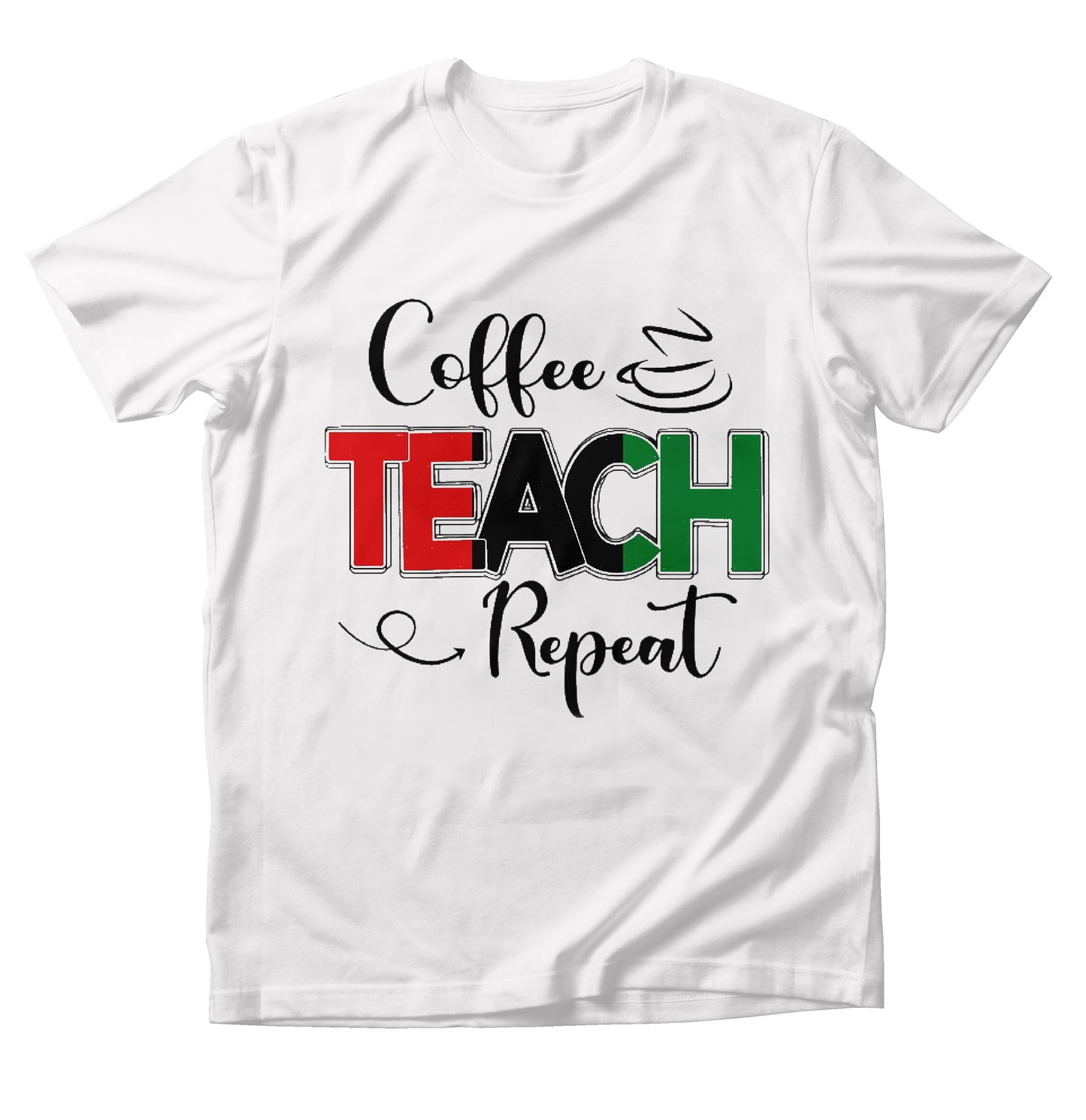 Coffee Teach Repeat White