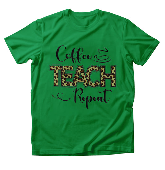 Coffee Teach Repeat Green